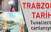 Tuvallerde Trabzon Tarihini anlatıyor
